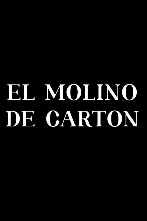 Póster de El molino de cartón