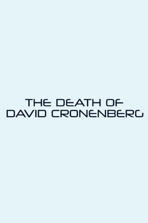 Póster de The Death of David Cronenberg