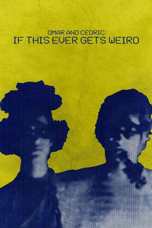 Póster de Omar and Cedric: If This Ever Gets Weird