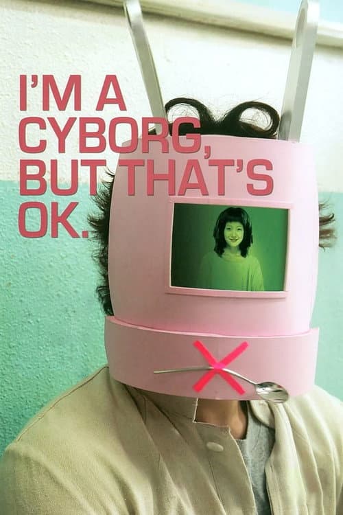 I'm a Cyborg, But That's OK poster