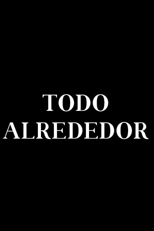 Póster de Todo alrededor