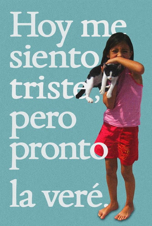 I'm Feeling Sad Today, But I'll See Her Again Soon. poster