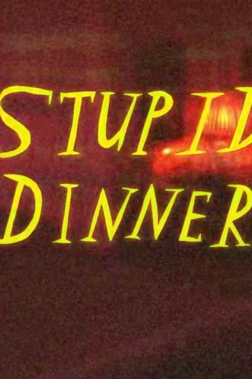 Póster de Stupid Dinner