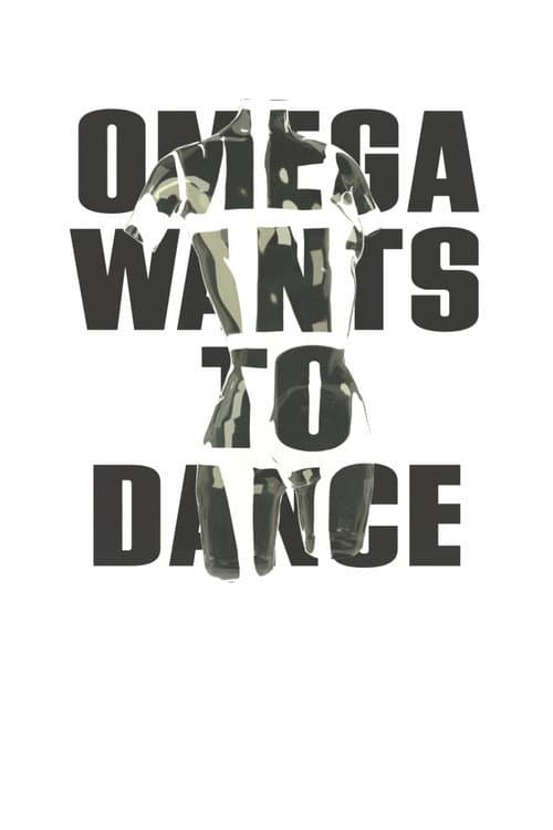 Omega Wants to Dance poster