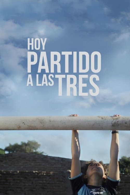 Póster de Hoy partido a las tres